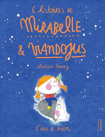 6 histoires de Mirabelle & Viandojus.l'air de rien
