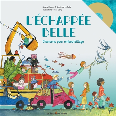 L'échappée Belle : chansons pour embouteillage