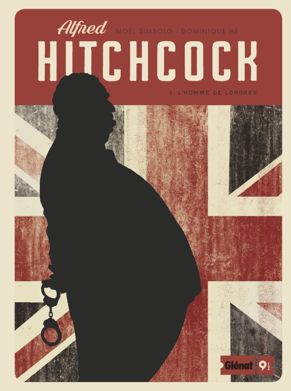 Alfred Hitchcock, t.1 : L’homme de Londres