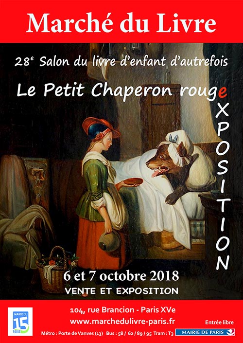 28e Salon du livre d’enfant d’autrefois, « Le Petit Chaperon rouge » 28e Salon du livre d’enfant d’autrefois, « Le Petit Chaperon rouge »
