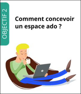 Comment concevoir un espace ado ? Comment concevoir un espace ado ?