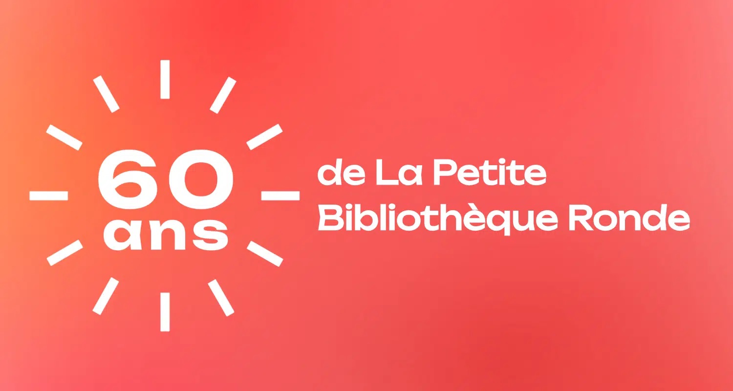 Après-midi festive qui célèbrera les 60 ans de La Petite Bibliothèque Ronde Après-midi festive qui célèbrera les 60 ans de La Petite Bibliothèque Ronde