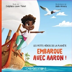 Embarque avec Aaron ! Les petits héros de la planète