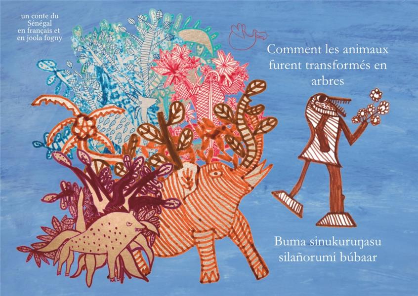 Comment les animaux furent transformés en arbres / Buma sinukuruŋasu silañorumi búbaar