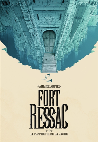 Fort-Ressac, 1.  La prophétie de la vague