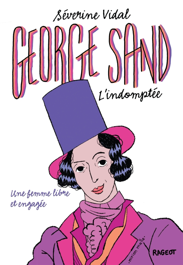 George Sand : l’indomptée