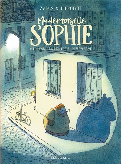 Mademoiselle Sophie ou La fable du lion et de l’hippopotame