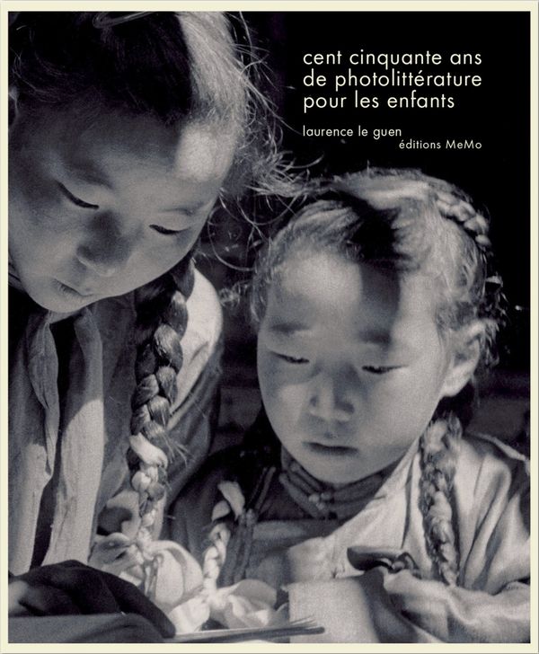 150 ans de photo-littérature pour les enfants, Laurence Le Guen, Memo