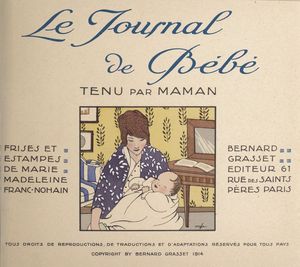  Le journal de bébé tenu par maman / frises et estampes de Marie-Madeleine Franc-Nohain