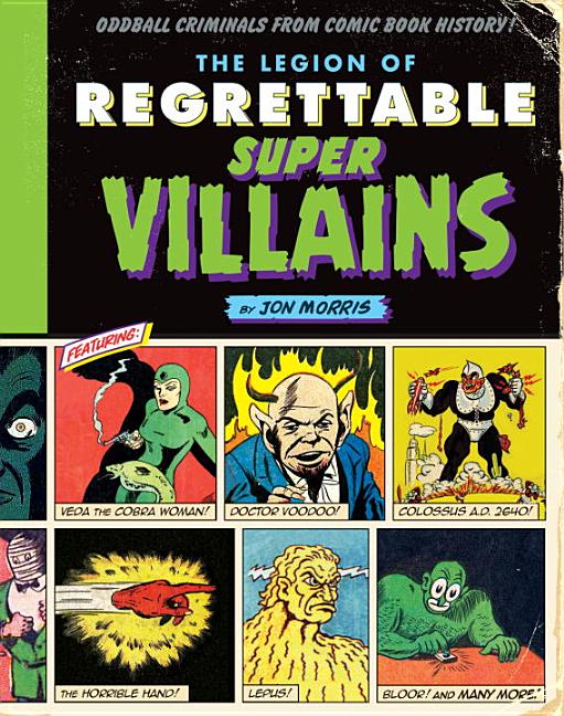 The legion of regrettable supervillains: oddball criminals from comic book history 