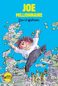 Joe millionnaire, David Walliams, ill. Tony Ross, trad. de l'anglais (Royaume-Uni)  Valérie Le Plouhinec, Albin Michel , 2012.  Witty