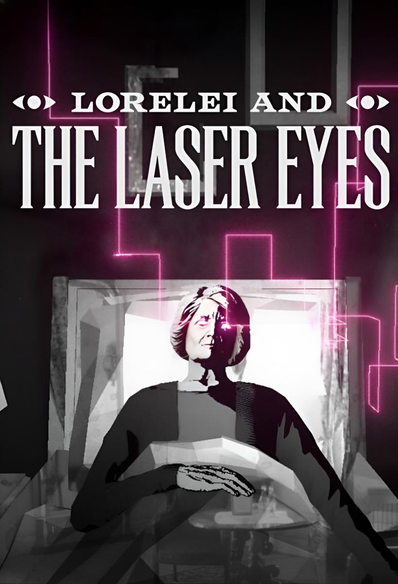 Lorelei and the Laser Eyes