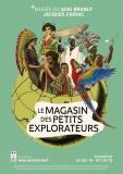 Exposition Le maMasin des petits explorateurs Exposition Le Magasin des petits explorateurs