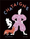 Anton Tchekhov, ill. Nathalie Parain, Chataigne. Editions MeMo, 2009. Anton Tchekhov, ill. Nathalie Parain, Chataigne. Editions MeMo, 2009.