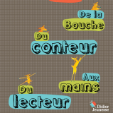 Exposition "De la bouche du conteur aux mains du lecteur" Exposition "De la bouche du conteur aux mains du lecteur"