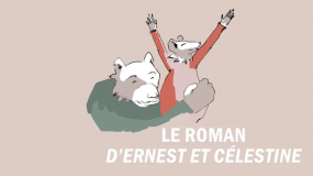 Adaptation radiophonique "Le roman d'Ernest et Célestine" de Daniel Pennac Adaptation radiophonique "Le roman d'Ernest et Célestine" de Daniel Pennac