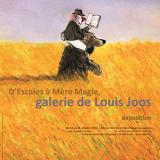 Exposition "D'Escales à Mère Magie, galerie de Louis Joos"