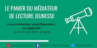 Le panier du médiateur "Lire et s'informer scientifiquement, ça s'append !" Le panier du médiateur "Lire et s'informer scientifiquement, ça s'append !"