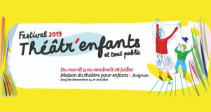 Festival Théâtr’enfants et tout public 2019 Festival Théâtr’enfants et tout public 2019