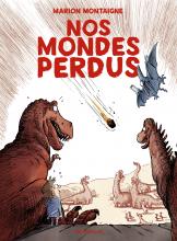 Nos mondes perdus. Marion Montaigne, Ed. Dargaud, 2023.