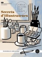 La Revue des livres pour enfants, hors-série n°4 \"Secrets d&#039;illustrateurs\"