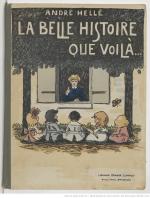 André Hellé La belle histoire que voilà… Paris ; Nancy ; Stasbourg Berger-Levrault (1919)